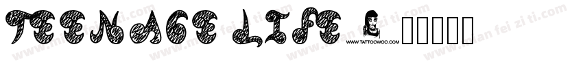 TEENAGE LIFE字体转换